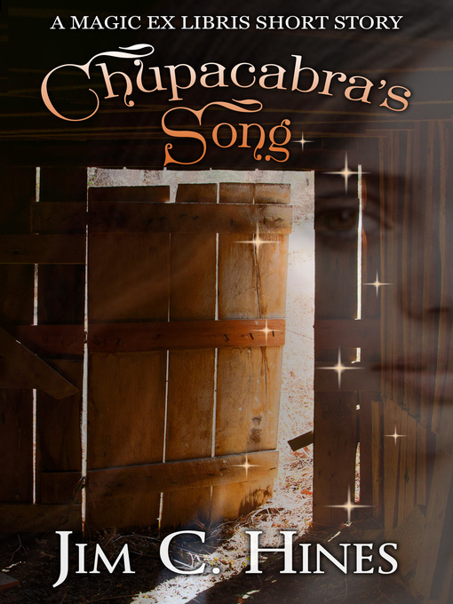 Title details for Chupacabra's Song by Jim Hines - Available